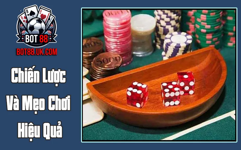 Chiến Lược Và Mẹo Chơi Hiệu Quả Chiến Lược Và Mẹo Chơi Hiệu Quả