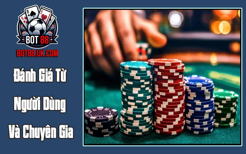 Đánh Giá Từ Người Dùng Và Chuyên Gia