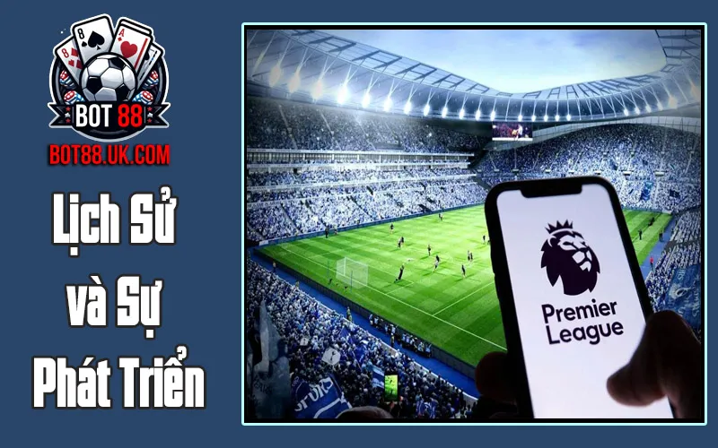 Lịch Sử và Sự Phát Triển