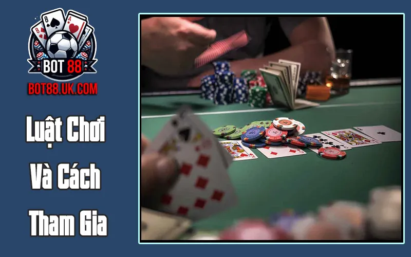 Luật Chơi Và Cách Tham Gia Luật Chơi Và Cách Tham Gia