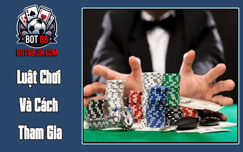 Luật Chơi Và Cách Tham Gia